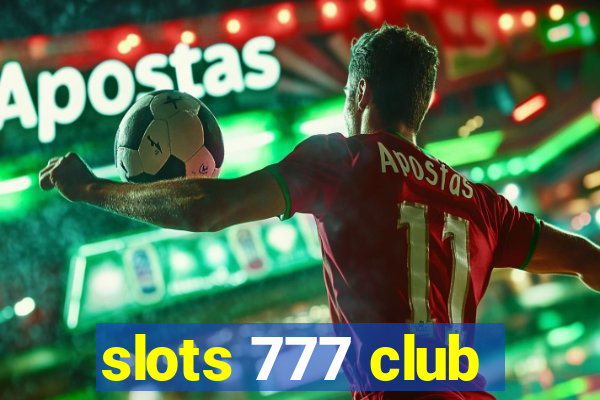 slots 777 club